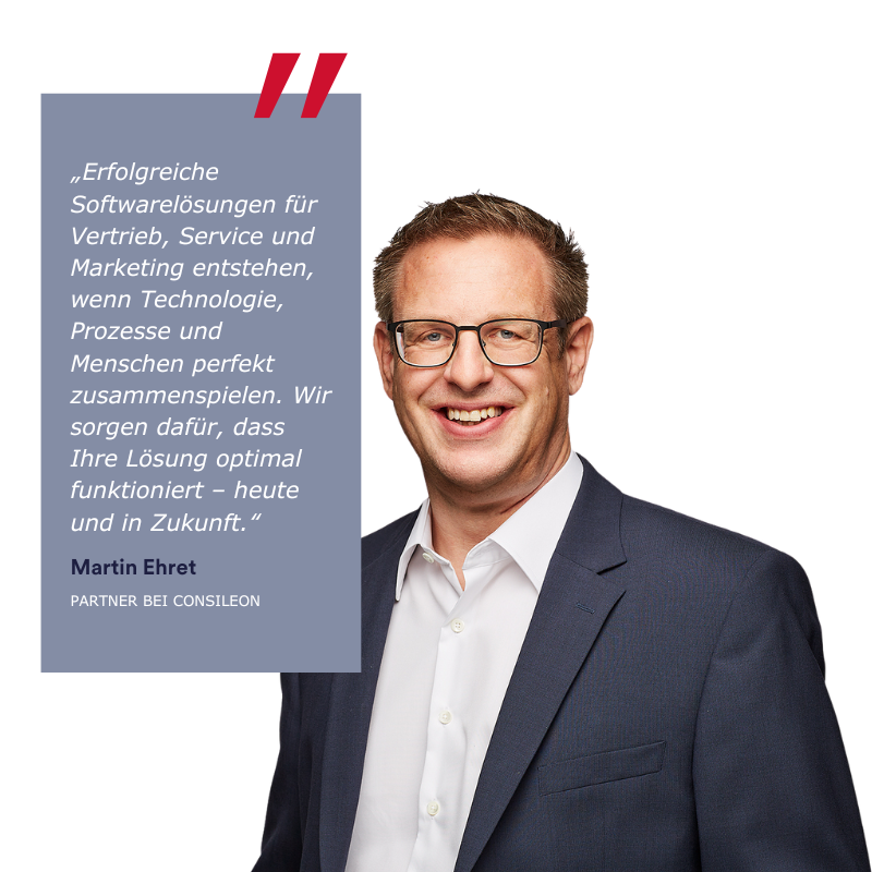 Ansprechpartner Consileon, Martin Ehret Vertrieb, zu Service, Marketing - Software