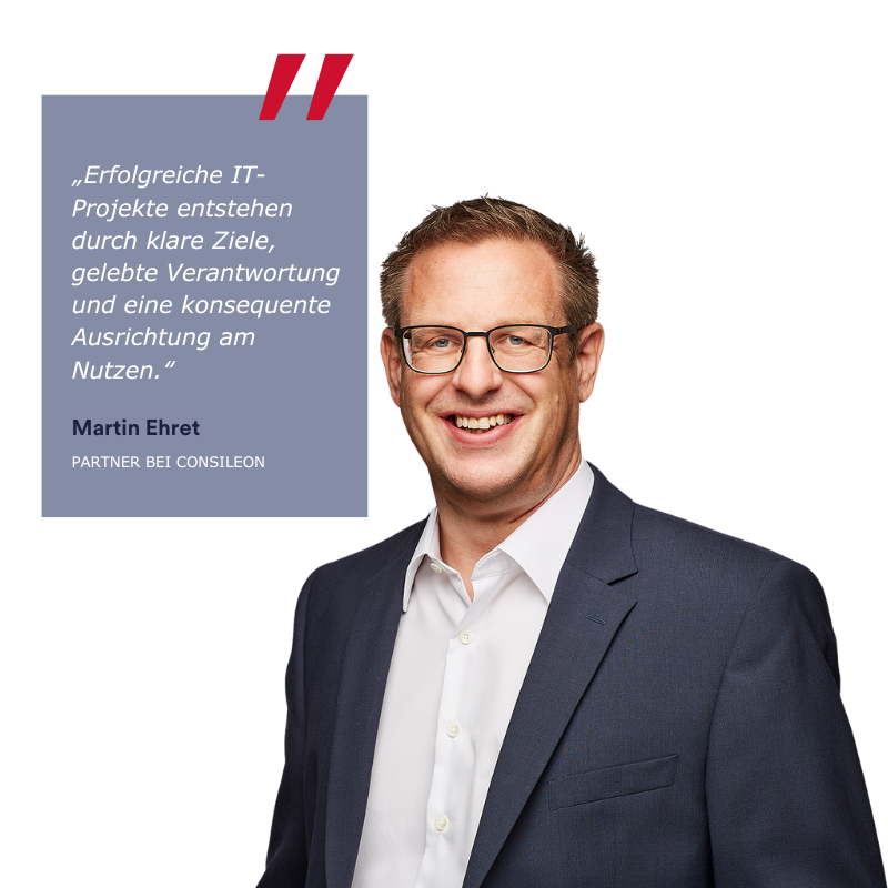Ansprechpartner Consileon, Martin Ehret, IT-Projektmanagement