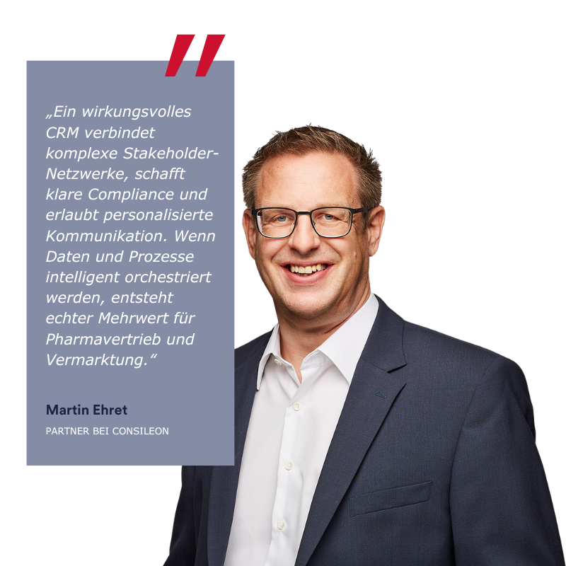Ansprechpartner Consileon, Martin Ehret, CRM-Beratung für Pharmaindustrie