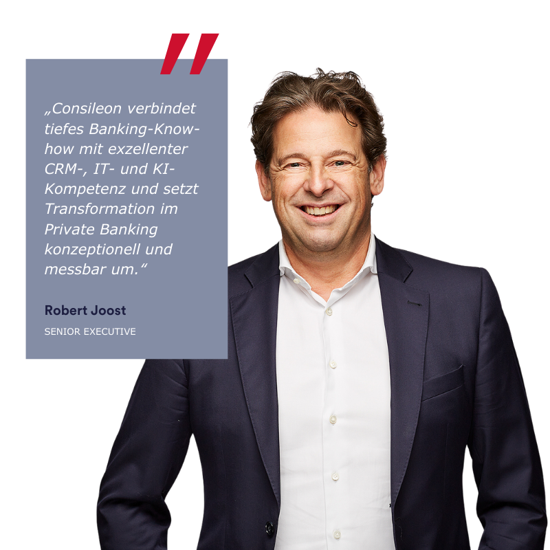 Ansprechpartner Consileon, Robert Joost mit Zitat, zum Thema Beratung Private Banking